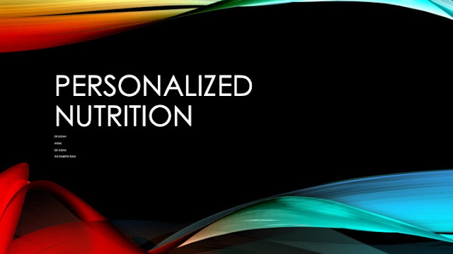 PERSONALIZED NUTRITION . MY THOUGHTS AT THIS STAGE